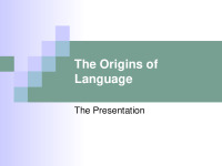 The Origins of Language 1