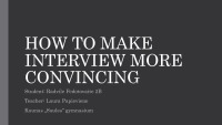 How to make interview more convincing? 1