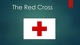 Presentation about The red cross