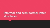 Presentation about Informal and semi-formal letters 1