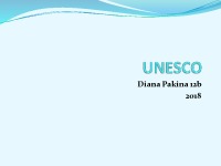 Presentation about UNESCO - The United Nations Educational, Scientific and Cultural Organization 1