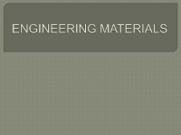 Slides about Engineering materials 1