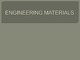 Slides about Engineering materials