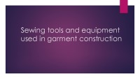 Sewing tools and equipment used in garment construction 1