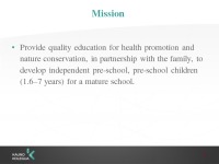 Kindergarten: Mission, Vision, Methods used 3