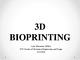 3D bioprinting slides