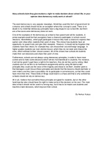 Many schools claim they give students a right to make decision about school life In your opinion does democracy really work at school? 1