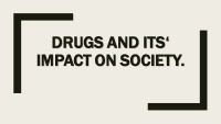 Drugs and its' impact on society 1