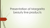 Presentation of Margarita beauty line products 1