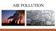 Air pollution slides