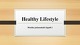 Healthy Lifestyle: physical, mental and social well-being