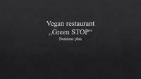 Business plan: Vegan restaurant „Green STOP“ 1