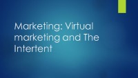 Presentation about virtual marketing and the Internet 1