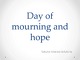 Day of mourning and hope presentation