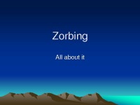 Zorbing presentation 1