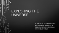 Exploring the universe presentation 1