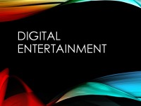 Digital Entertainment slides 1