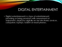 Digital Entertainment slides 3