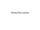 Dental Prevention