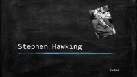 Slides about Stephen Hawking 1