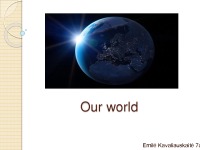 Slides about Our world 1