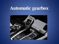 Automatic Gearbox presentation 2