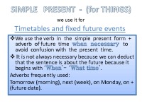 The 4 principal verbs used to express Future slides 3