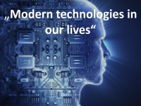 Modern technologies in our lives 1