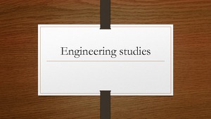 Engineering Studies Slides PPT