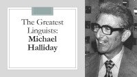 The Greatest Linguists: Michael Halliday 1