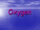 Oxygen presentation