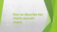 How to describe bar charts and pie charts 1