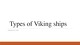 Types of Viking ships