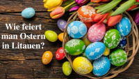 Wie feiert man Ostern in Litauen? 1