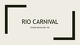 Rio Carnival presentation