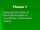 Geographical Outline of the United Kingdom of Great Britain and Northern Ireland