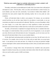 Which has more positive impact on academic achievement at school: a student’s self-motivation or a motivating teacher? 1