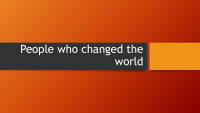 People who changed the world 1