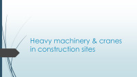 Heavy machinery cranes in construction sites presentation 1