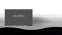 Presentation about Oil spills 1