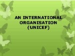 An international organisation (unicef) 1