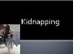 Kidnapping