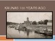 Kaunas 100 years ago