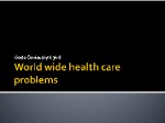 World wide health care problems 1