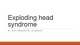 Exploding head sindrome