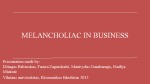 Melancholiac in business 1